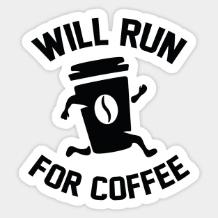 Will Run For Coffee Sticker